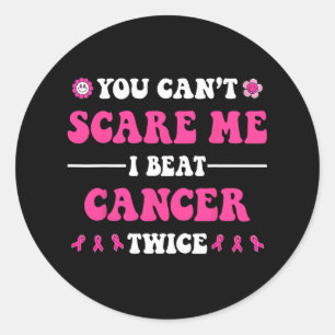 Du kan inte Skrämma mig att jag slår cancer två gå Runt Klistermärke