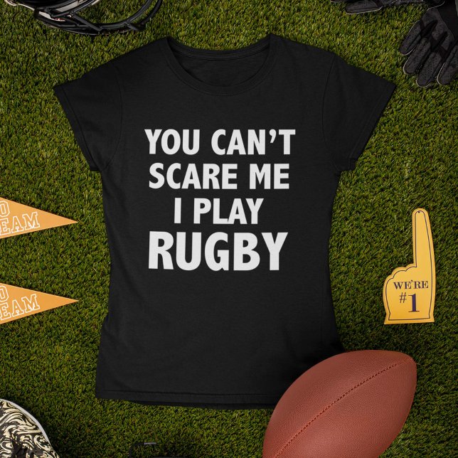 Du kan inte Skrämma mig att jag spelar Rugby Tröja (Skapare uppladdad)