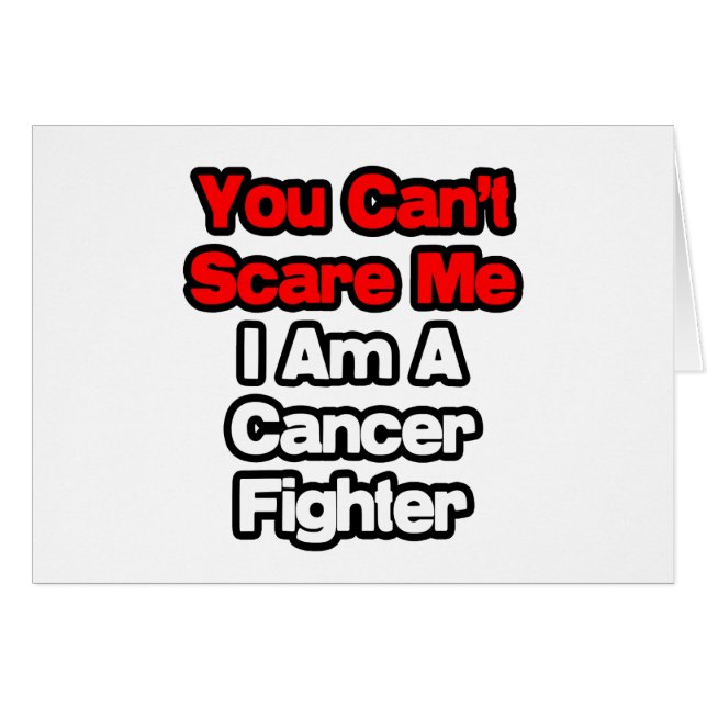 Du kan inte Skrämma mig... Cancer Fighter Hälsningskort (Framsidan Horizontal)
