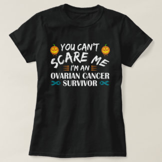 Du kan inte skrämma mig I-förmiddagen en Ovarian T Shirt