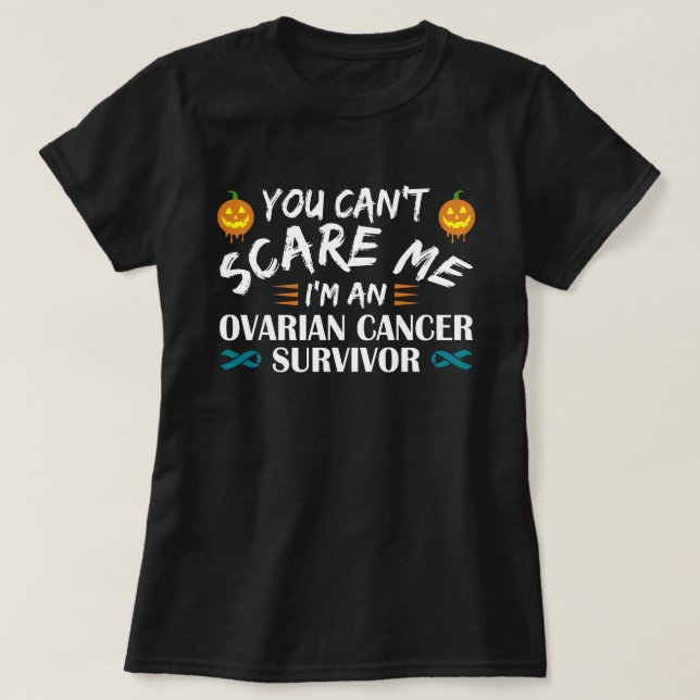 Du kan inte skrämma mig I-förmiddagen en Ovarian T Shirt (Design framsida)