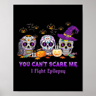 Du kan inte Skrämma mig i kampen mot epilepsi Skul Poster