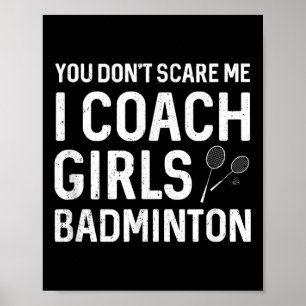 Du kan inte Skrämma mig i träning på Girls Badmint Poster