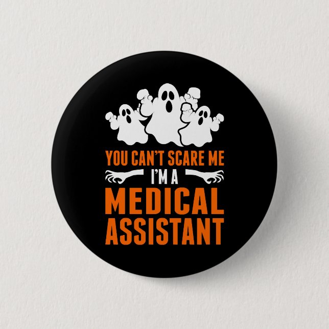 Du kan inte Skrämma mig Im A Medical Assistant Knapp (Framsida)