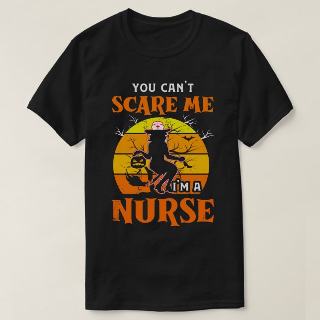 Du kan inte Skrämma mig Im A Nurse Retro Halloween T Shirt (Design framsida)