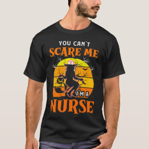 Du kan inte Skrämma mig Im A Nurse Retro Halloween T Shirt