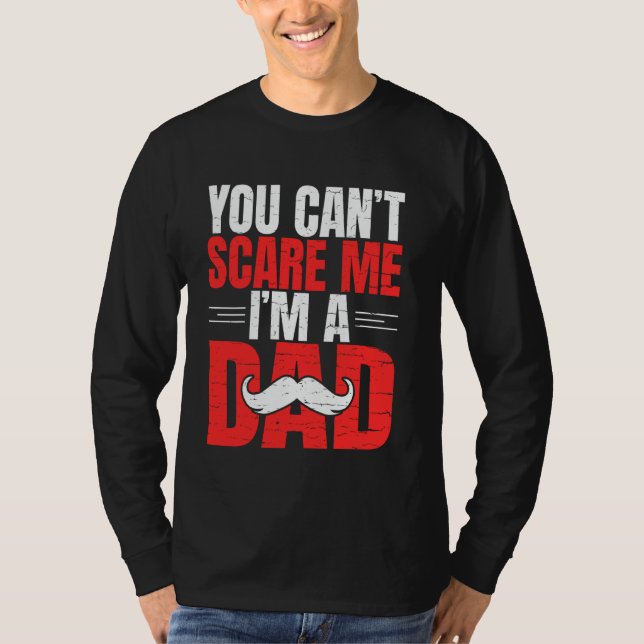 Du kan inte skrämma mig im a Pappa T Shirt (Framsida)