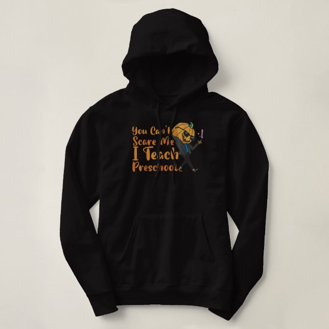Du kan inte Skrämma mig Im A Preschool Teacher pum T Shirt (Design framsida)