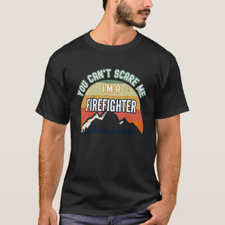Du kan inte skrämma mig, jag är brandman t shirt