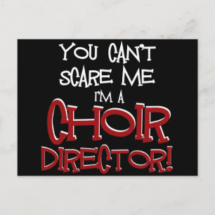 Du kan inte Skrämma mig, jag är en Choir-chef Vykort
