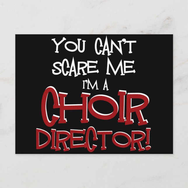 Du kan inte Skrämma mig, jag är en Choir-chef Vykort (Framsida)