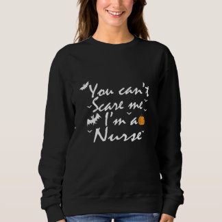 Du kan inte skrämma mig, jag är en sjuksköterska t shirt