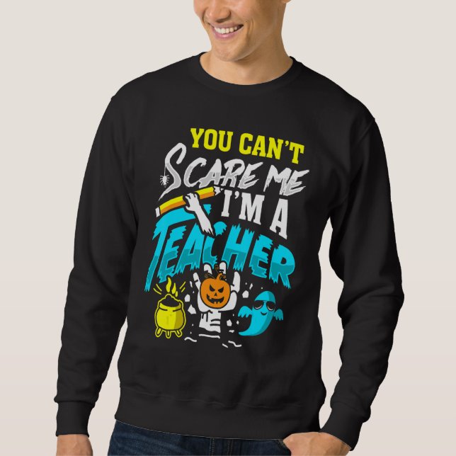 Du Kan Inte Skrämma Mig Jag Är Lärar Halloween Kos Lång Ärmad Tröja (Framsida)