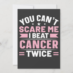 Du kan inte Skrämma mig, jag slår cancer två gånge Inbjudningar
