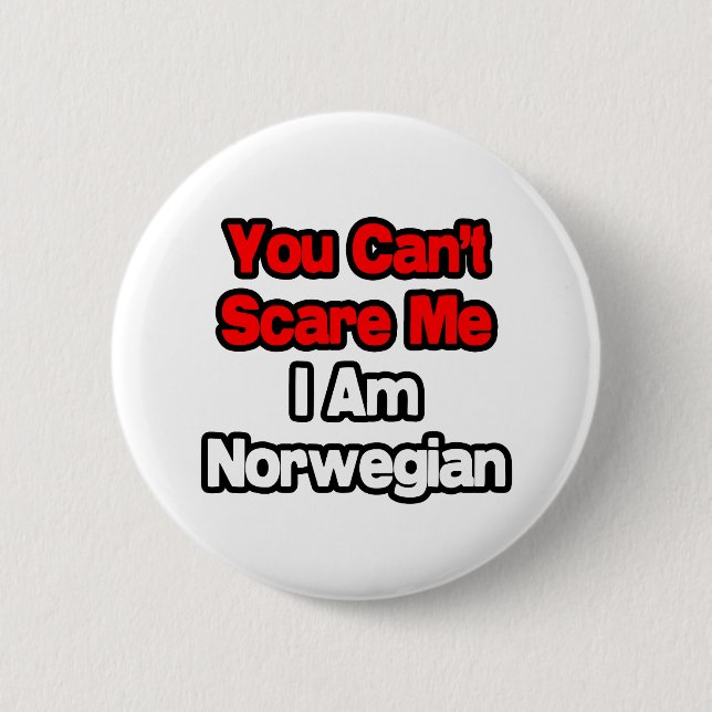 Du kan inte Skrämma mig...norska Knapp (Framsida)