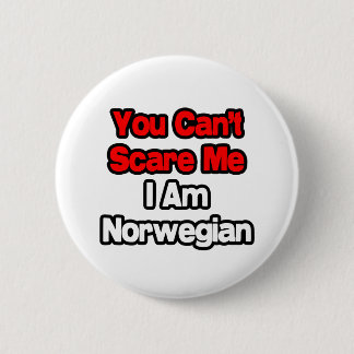 Du kan inte Skrämma mig...norska Knapp