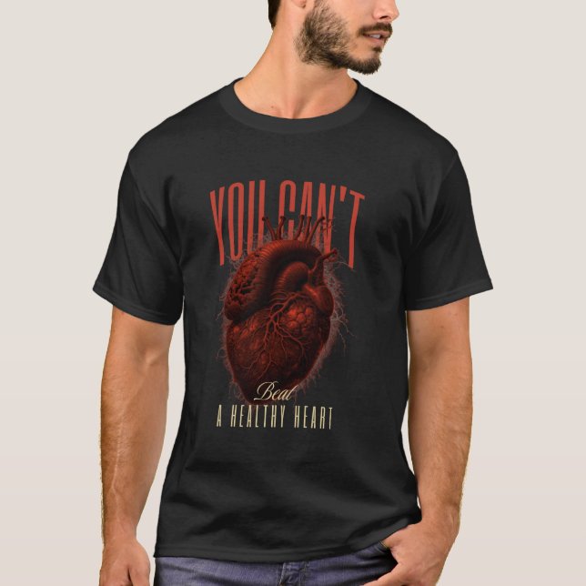 Du kan inte slå en hälsosam hjärthälsa t shirt (Framsida)