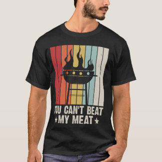 Du kan inte slå mitt Kött BBQ T Shirt
