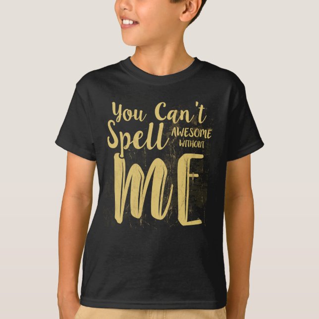 Du kan inte stava Fantastisk utan mig T Shirt (Framsida)
