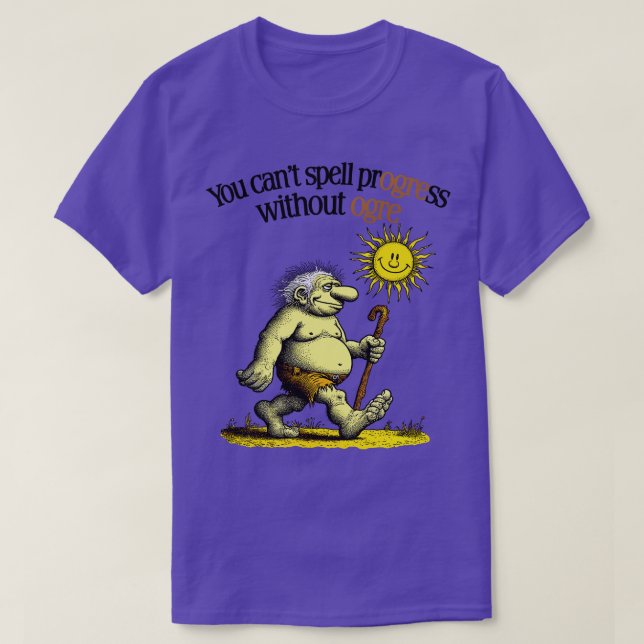 Du kan inte stava förlopp utan ogre t shirt (Design framsida)