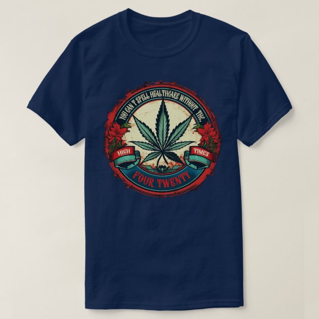 Du kan inte stava hälsovård utan THC T Shirt (Design framsida)