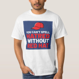 Du kan inte stava Hatred utan Red Hat T Shirt