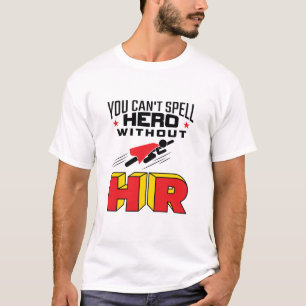 Du kan inte stava Hero utan HR T Shirt