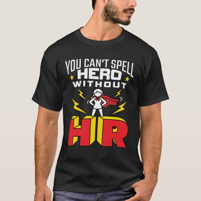 Du kan inte stava Hero utan personalresurser T Shirt (Framsida)