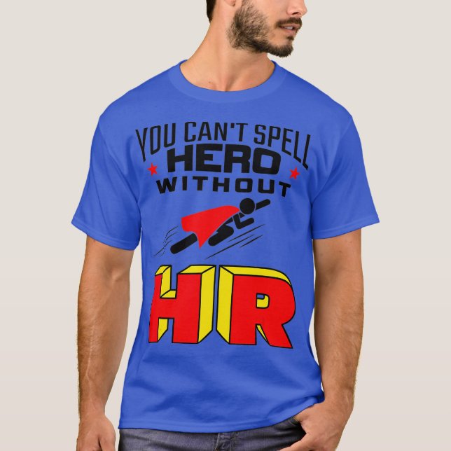 Du kan inte stava Hero utan personalresurser T Shirt (Framsida)