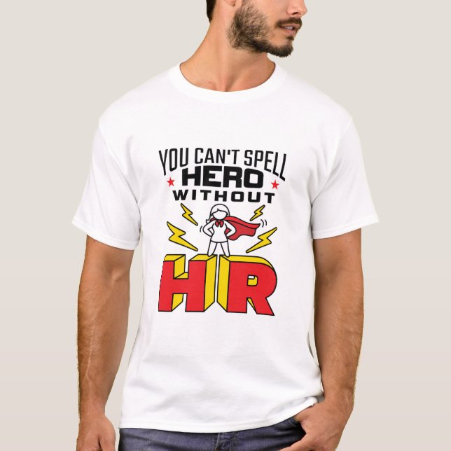 Du kan inte stava Hero utan personalresurser T Shirt (Framsida)