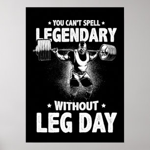 Du kan inte stava legendary utan Leg Day Poster