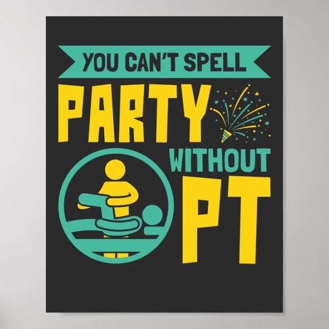 Du kan inte stava Party utan PT fysisk behandling Poster (Framsidan)