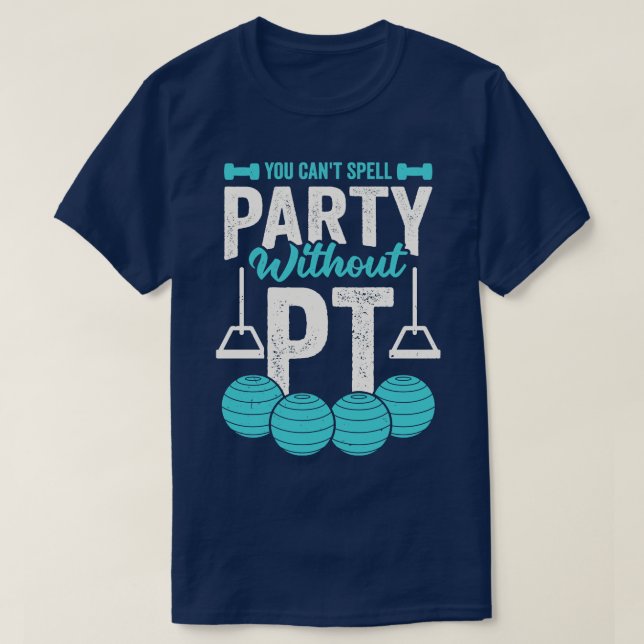 Du kan inte stava Party utan PT T Shirt (Design framsida)