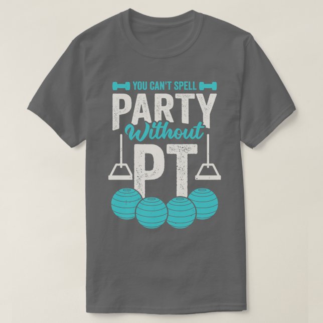 Du kan inte stava Party utan PT T Shirt (Design framsida)