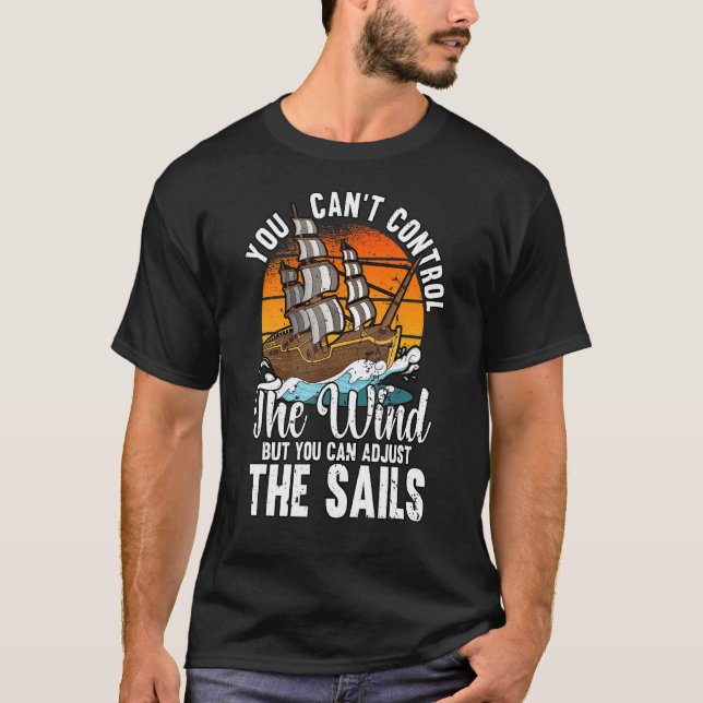 Du kan inte styra Vinden som seglar med svep 1 T Shirt (Framsida)