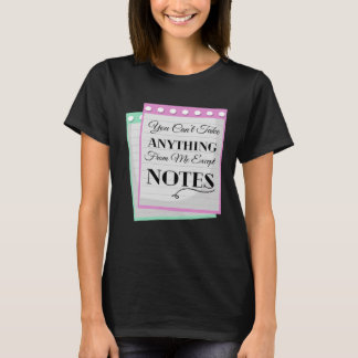 Du kan inte ta något från mig t shirt