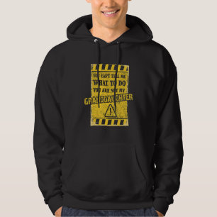Du kan inte tala om för mig vad jag ska göra, du ä hoodie