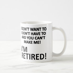 Du Kan Inte Tvinga Mig Jag Är Pensionerad Rolig Mu Kaffemugg