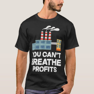 Du kan inte utandningsvinster Spara Jord Miljön T Shirt