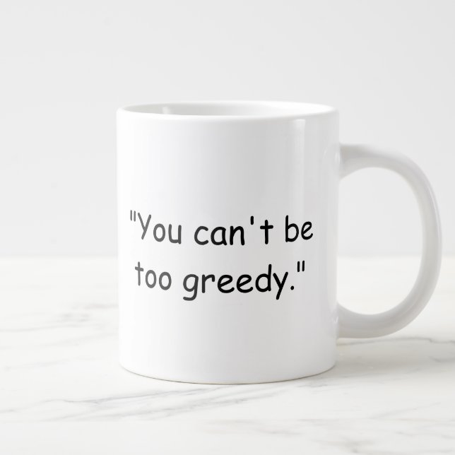 Du Kan Inte Vara För Girig Trump Kaffe Mugg Jumbo Mugg (Höger)