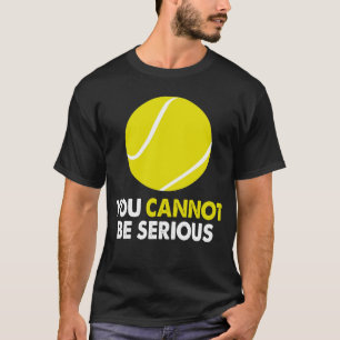 Du kan inte vara seriös Roligt för Retro Humor på T Shirt