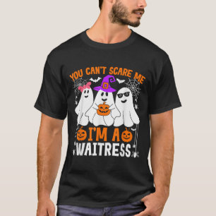 Du kan inte visa att jag är en Waitress Halloween T Shirt