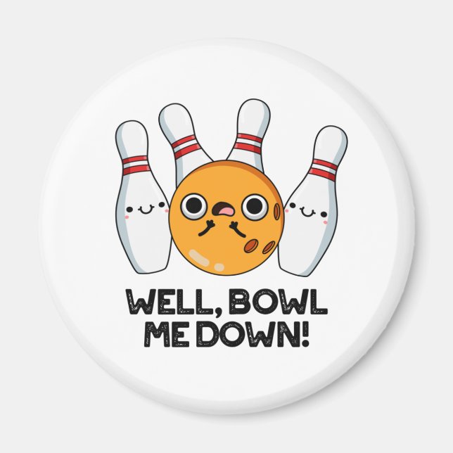 Du kan ju Bowl mig ner Funny Bowling Pun Magnet (Framsidan)