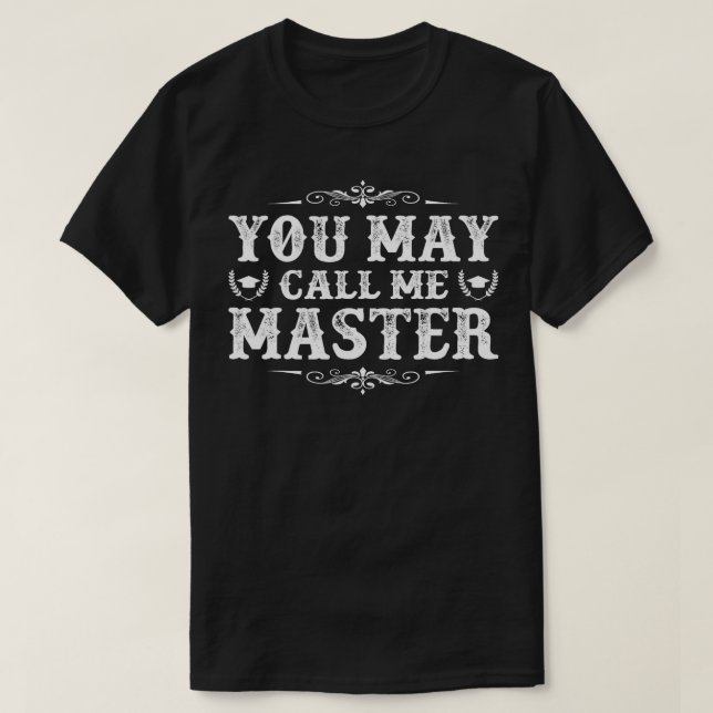 Du kan kalla mig för magisterexamen i Studenten.. T Shirt (Design framsida)