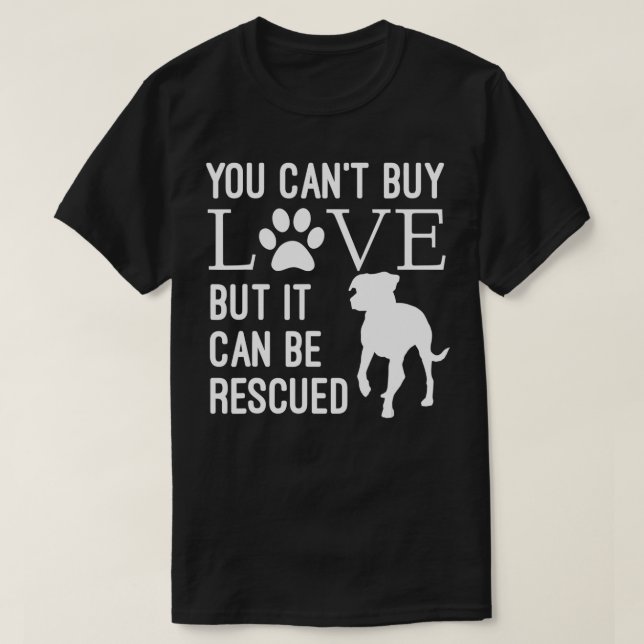 Du kan köpa Kärlek, men det kan räddas Hund Rescu T Shirt (Design framsida)