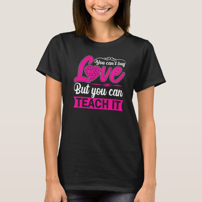 Du kan köpa Kärlek, men du kan lära det att ge kvi T Shirt (Framsida)