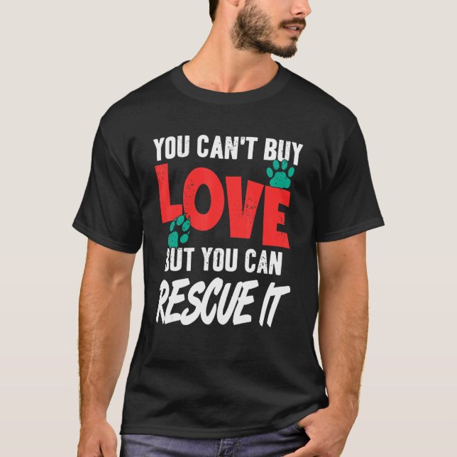 Du kan köpa Kärlek, men du kan Rädding det att ant T Shirt (Framsida)