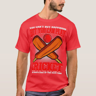 Du kan köpa lycka, men du kan spela cricket t shirt
