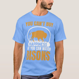 Du kan köpa lycka, men du kan titta på Bisons Bu T Shirt