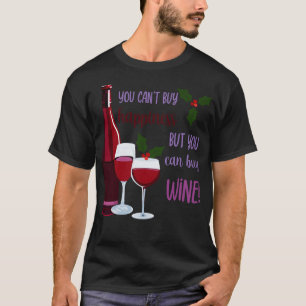 Du kan köpa lycka till i Vin T Shirt